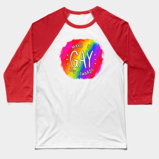 Make It Gay You Cowards Baseball T-Shirt